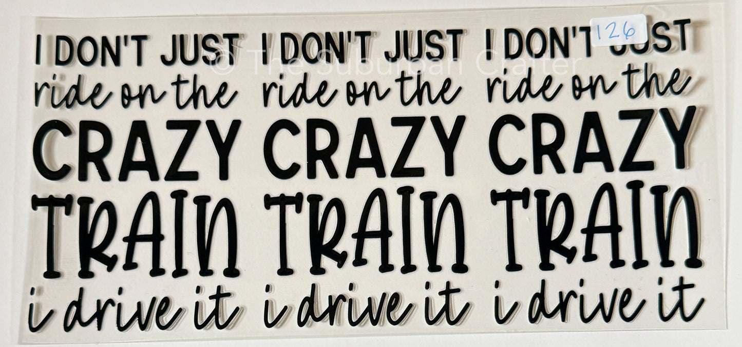 UV DTF Crazy train
