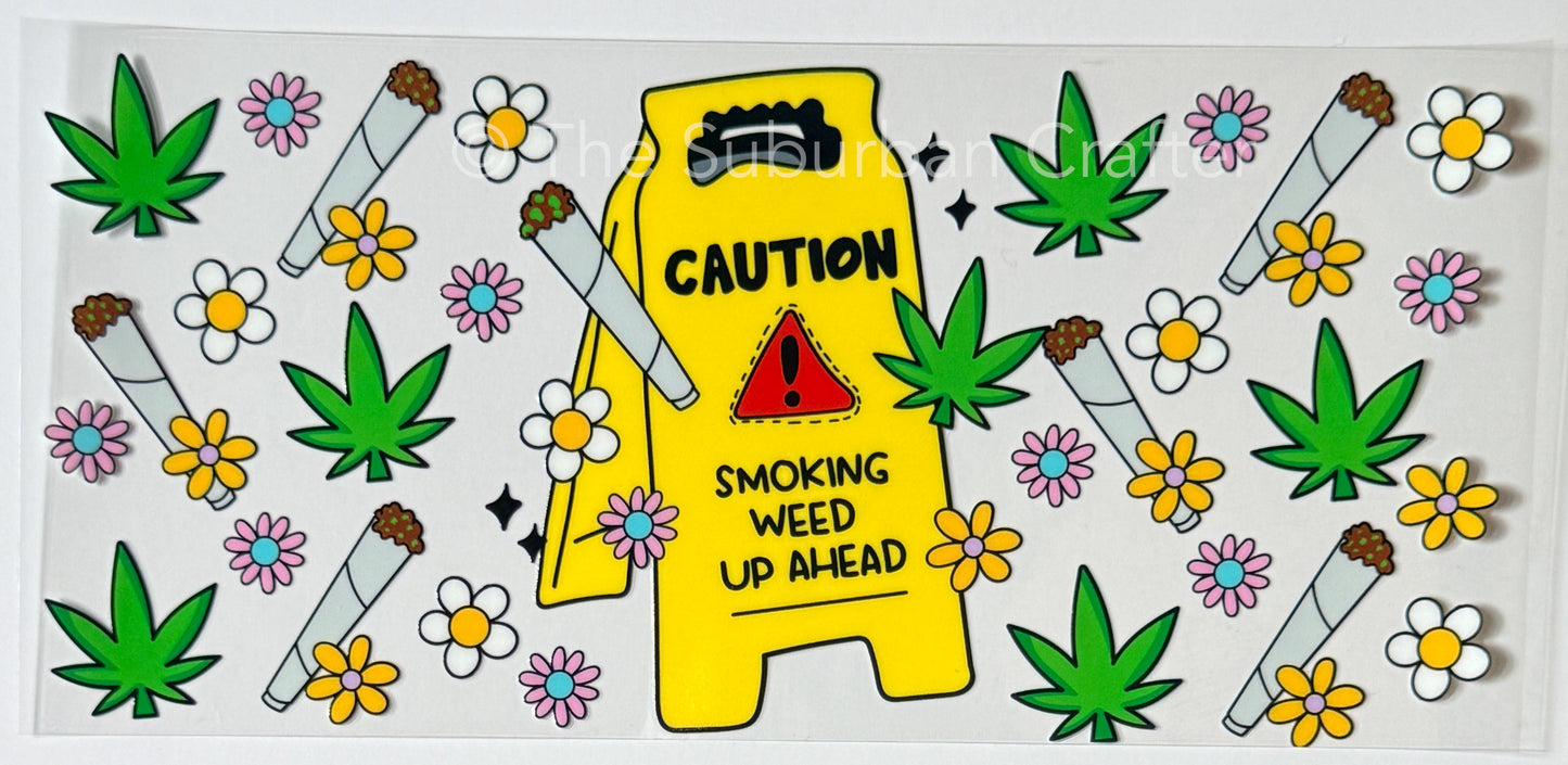 UV DTF Weed up ahead