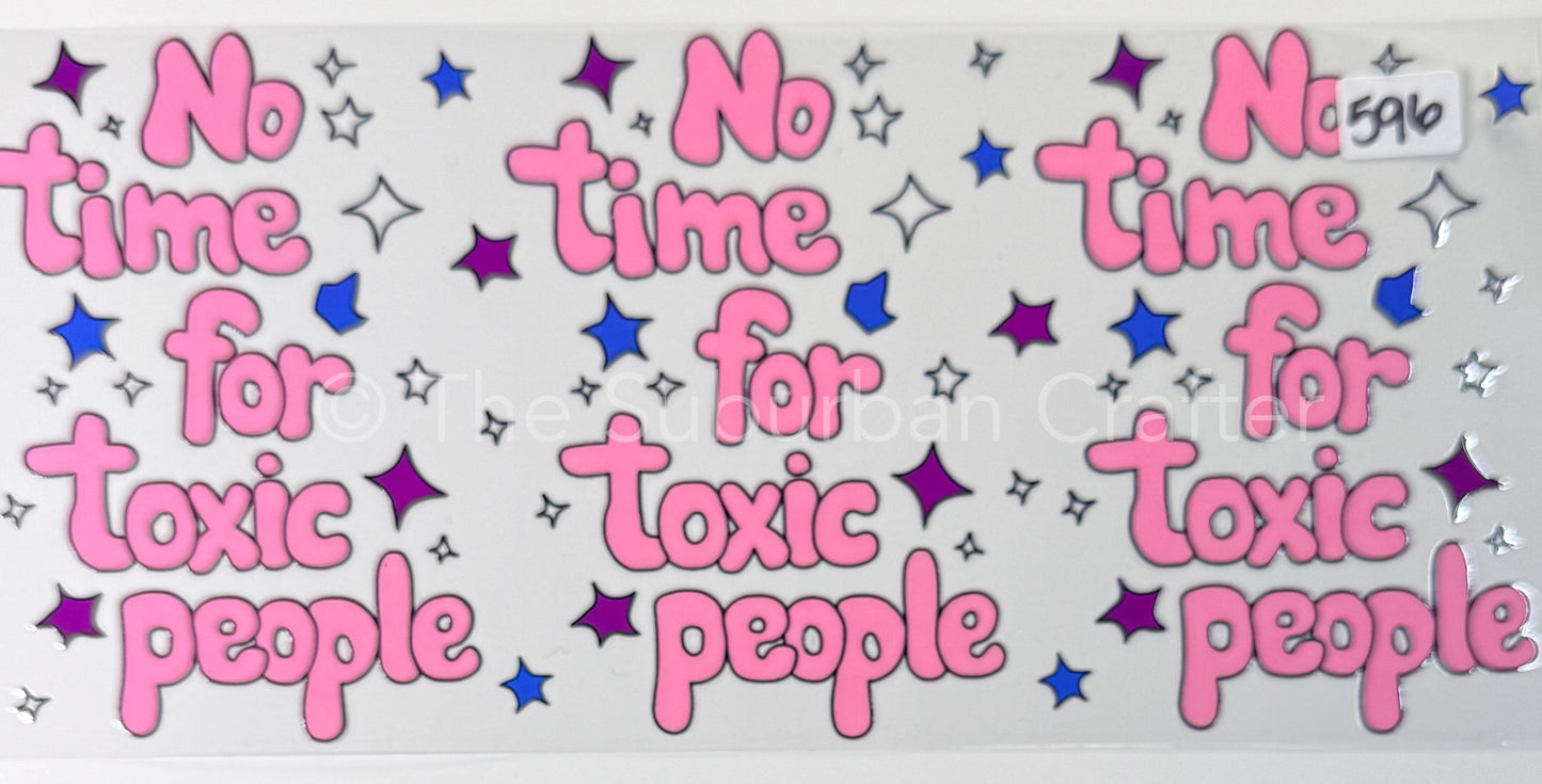 UV DTF No time for toxic people