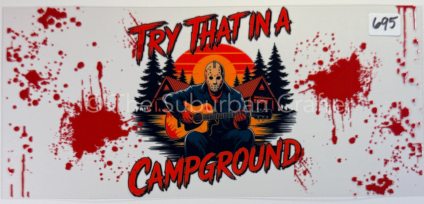 UV DTF Try that in a campground 1