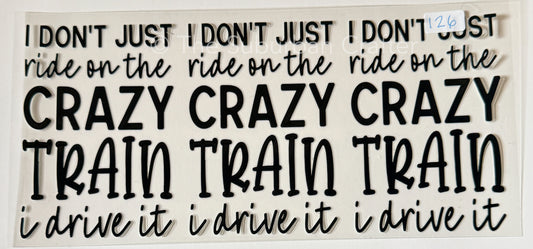 UV DTF Crazy train