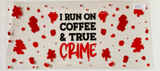 UV DTF Coffee and true crime