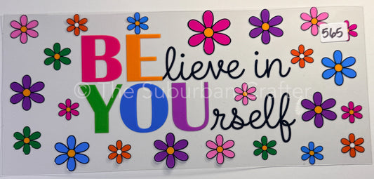 UV DTF Believe in yourself- floral