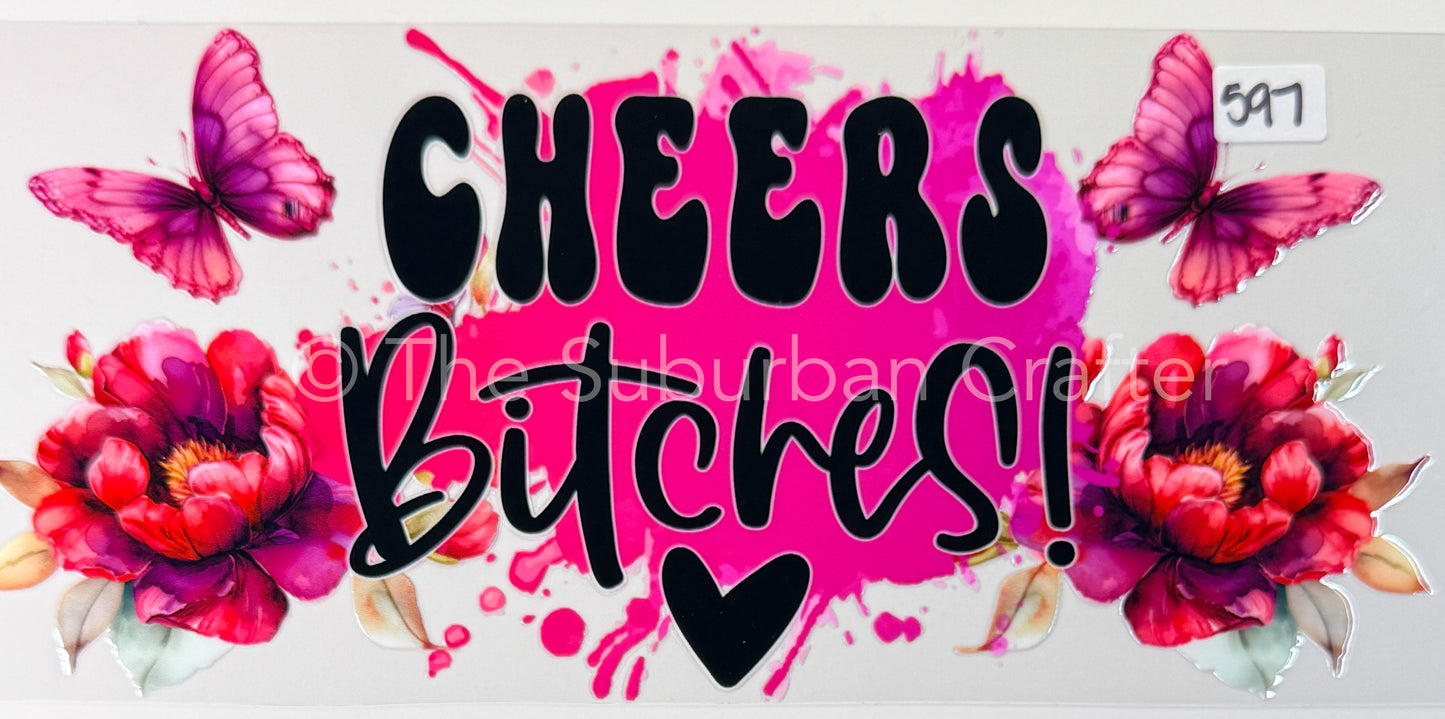 UV DTF Cheers bitches in black
