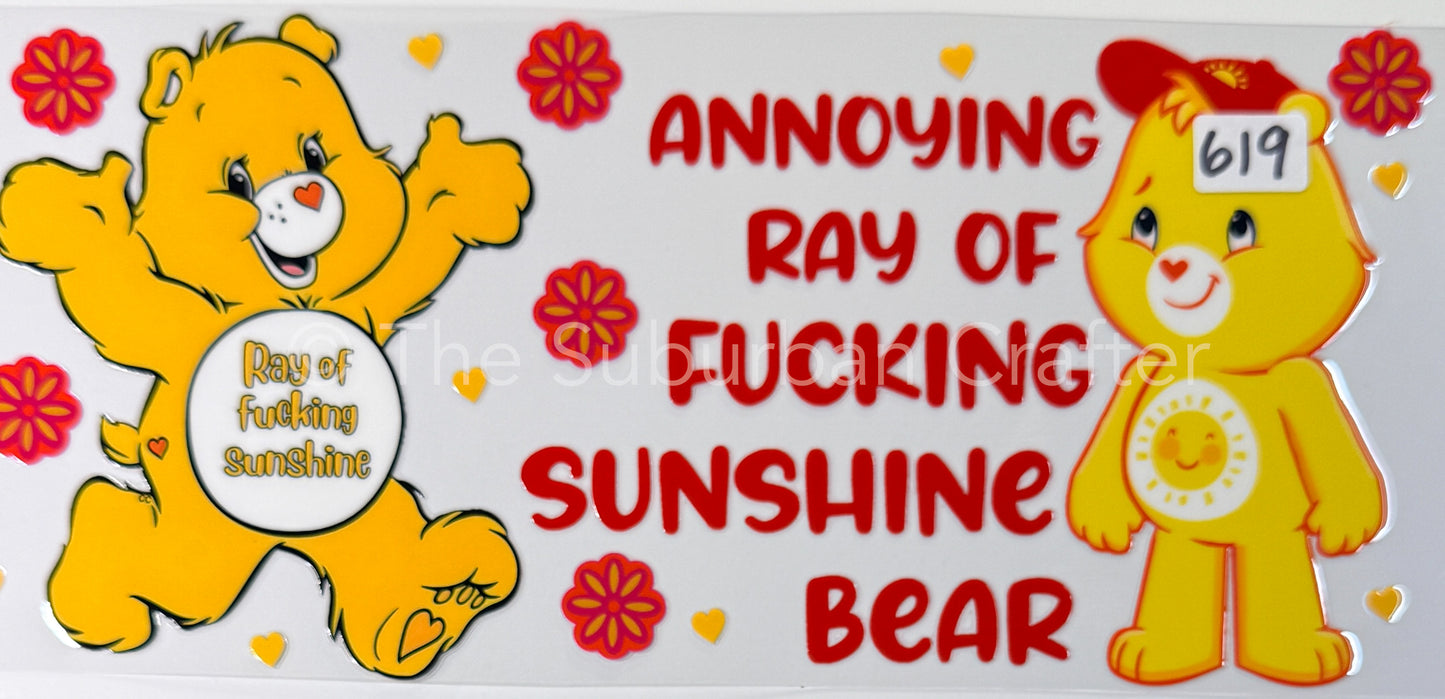 UV DTF Annoying ray of sunshine swearbear
