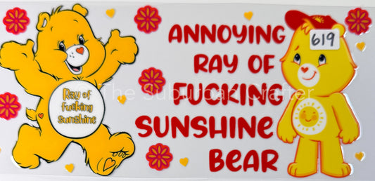 UV DTF Annoying ray of sunshine swearbear