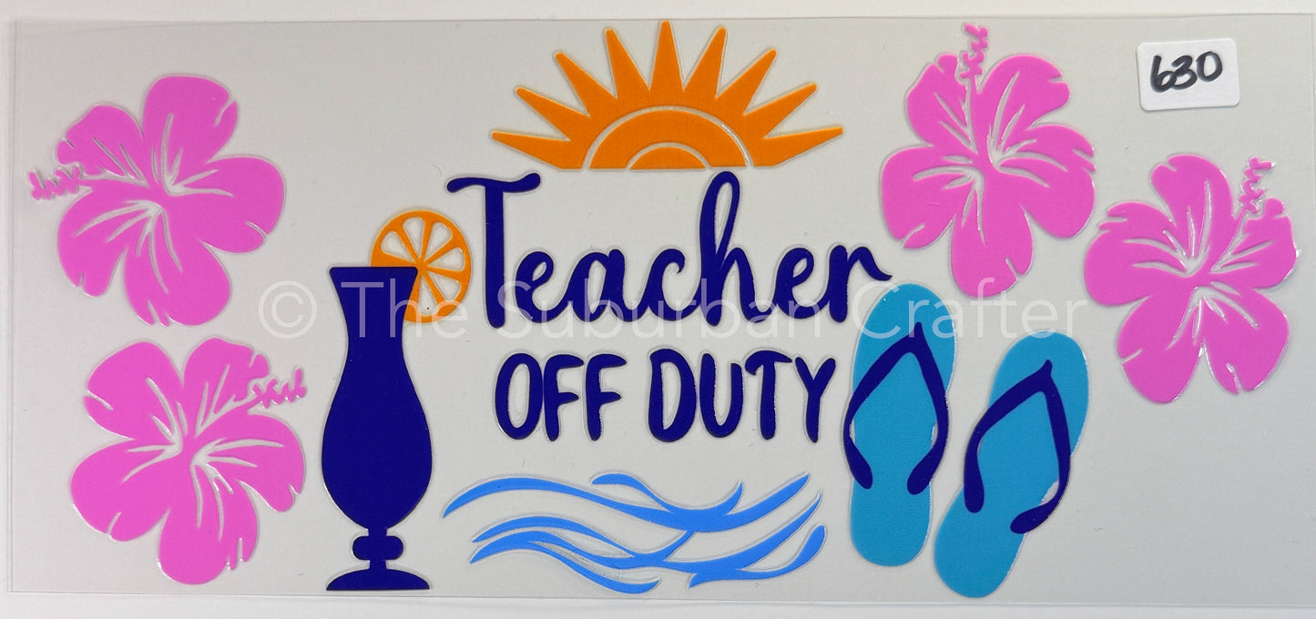 UV DTF Teacher off duty