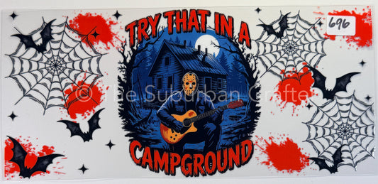 UV DTF Try that in a campground 2